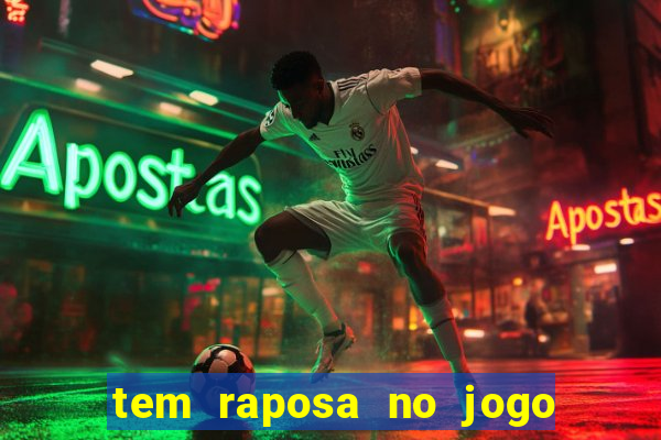 tem raposa no jogo do bicho